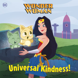 Cover of Universal Kindness! (DC Super Heroes: Wonder Woman)