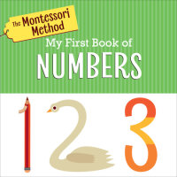 Book cover for The Montessori Method: My First Book of Numbers