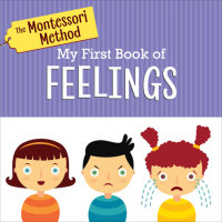 Cover of The Montessori Method: My First Book of Feelings cover
