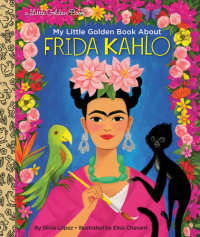 Cover of Frida Kahlo: A Little Golden Book Biography cover