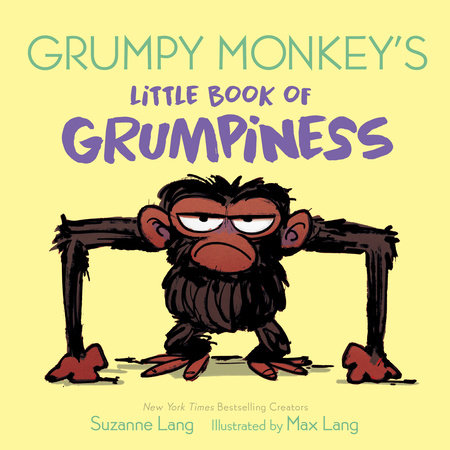 Grumpy Monkey S Little Book Of Grumpiness By Suzanne Lang Penguinrandomhouse Com Books