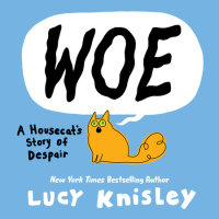 Book cover for Woe: A Housecat\'s Story of Despair