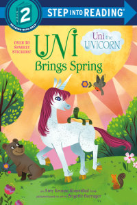 Cover of Uni Brings Spring (Uni the Unicorn)