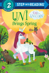 Cover of Uni Brings Spring (Uni the Unicorn) cover