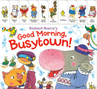 Book cover for Richard Scarry\'s Good Morning, Busytown!