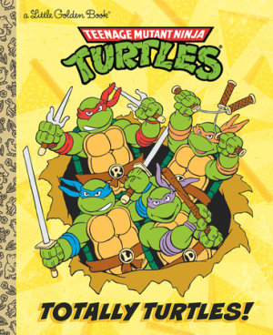Cover of Totally Turtles! (Teenage Mutant Ninja Turtles)