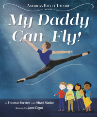 Book cover for My Daddy Can Fly! (American Ballet Theatre)