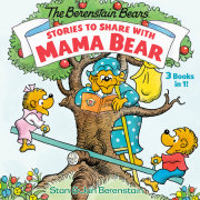 Stories to Share with Mama Bear (The Berenstain Bears) 