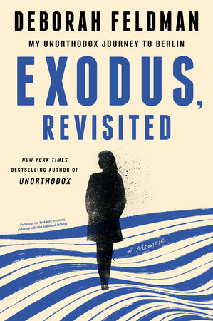 Exodus Revisited by Deborah Feldman 9780593185261