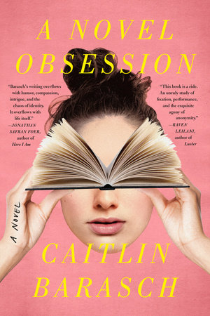 A Novel Obsession by Caitlin Barasch: 9780593185599