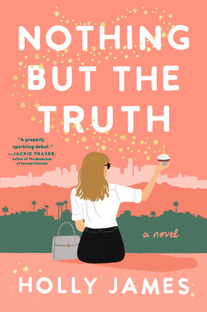 Nothing But the Truth by Holly James: 9780593186503