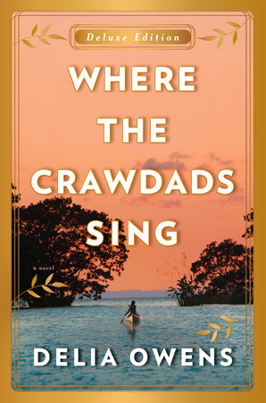 Where the Crawdads Sing Deluxe Edition by Delia Owens ...