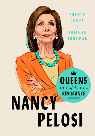 Queens of the Resistance: Nancy Pelosi