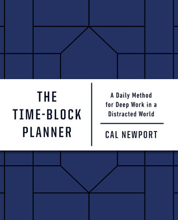 The Time-Block Planner (Second Edition) by Cal Newport: 9780593545393