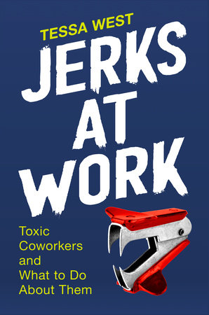 Jerks at Work by Tessa West: 9780593192306 | : Books