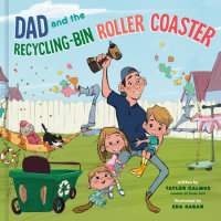 Book cover for Dad and the Recycling-Bin Roller Coaster