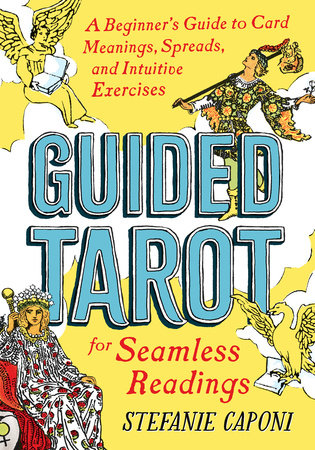 Guided Tarot Box Set: Illustrated Book & Rider Waite Smith Tarot Deck by  Stefanie Caponi