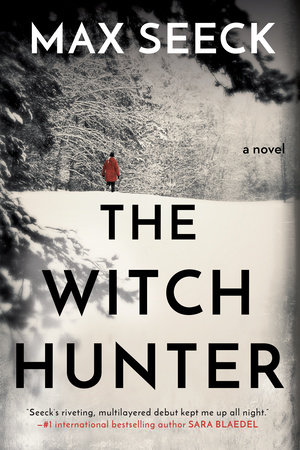 The Witch Hunter by Max Seeck: 9780593199664 | PenguinRandomHouse