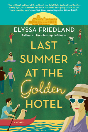 Last Summer at the Golden Hotel by Elyssa Friedland: 9780593199725