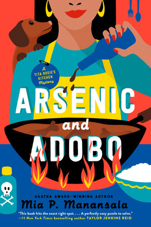 Arsenic and Adobo by Mia P. Manansala: 9780593201671 |  PenguinRandomHouse.com: Books