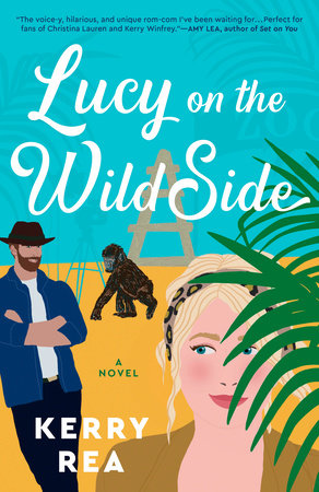 Lucy on the Wild Side by Kerry Rea: 9780593201862 | PenguinRandomHouse.com:  Books