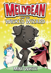 Mellybean and the Wicked Wizard 