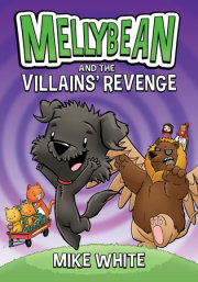Mellybean and the Villains' Revenge 