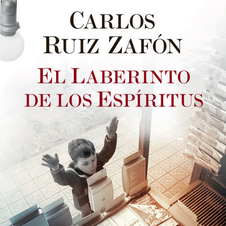 El Laberinto de los Espiritus by Carlos Ruiz Zafón