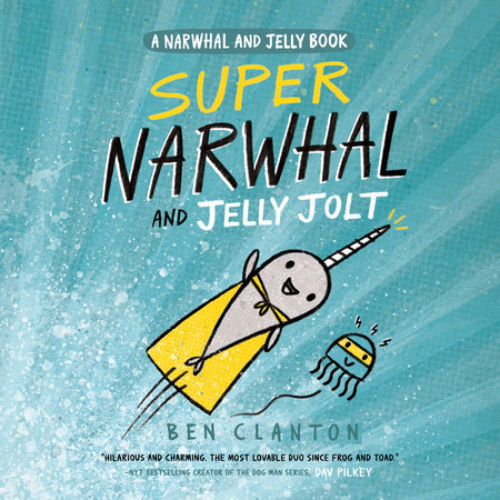 Super Narwhal and Jelly Jolt (A Narwhal and Jelly Book #2) by Ben ...