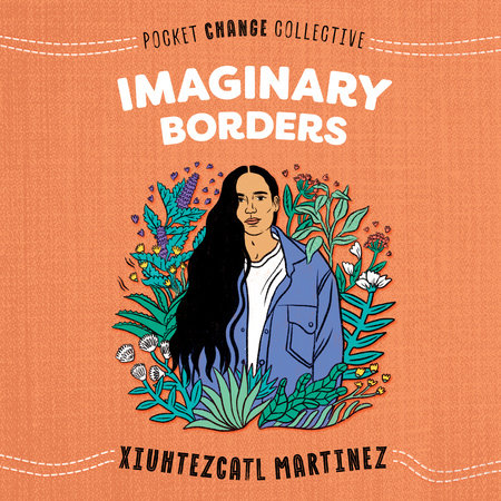 Imaginary Borders by Xiuhtezcatl Martinez