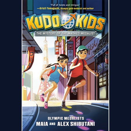 Kudo Kids: The Mystery of the Masked Medalist by Maia Shibutani, Alex Shibutani & Michelle Schusterman