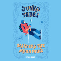Junko Tabei Masters the Mountains Cover