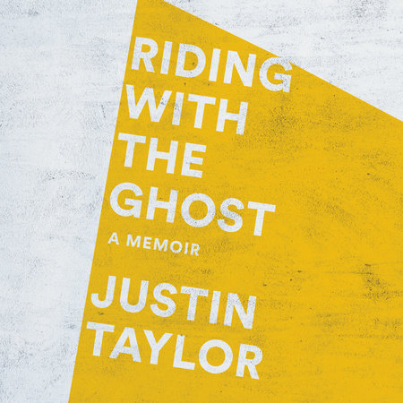 Riding with the Ghost by Justin Taylor
