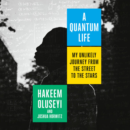 A Quantum Life by Hakeem Oluseyi & Joshua Horwitz