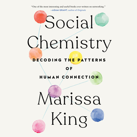 Social Chemistry by Marissa King