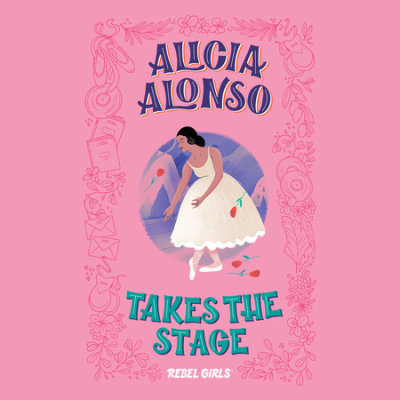 Alicia Alonso Takes the Stage cover