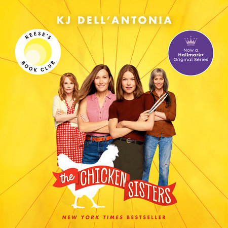 The Chicken Sisters: Reese's Book Club by KJ Dell'Antonia
