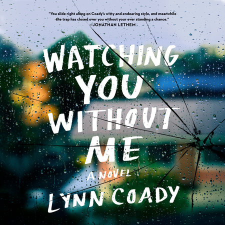 Watching You Without Me by Lynn Coady