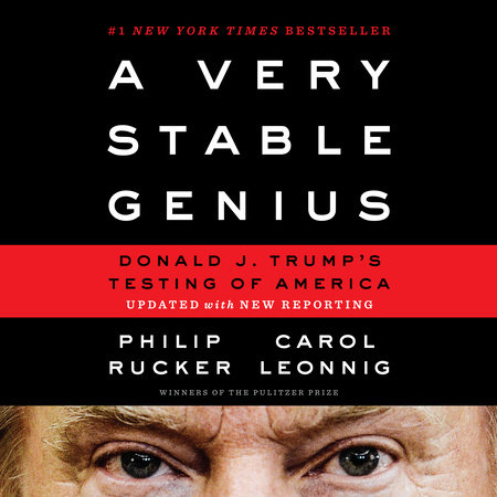 A Very Stable Genius by Philip Rucker & Carol Leonnig