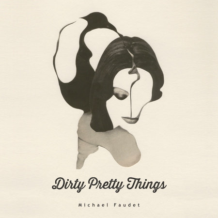 Dirty Pretty Things by Michael Faudet: 9780593213490 |  : Books