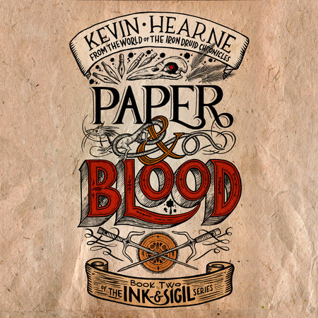 Paper & Blood by Kevin Hearne