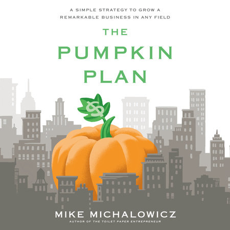 The Pumpkin Plan by Mike Michalowicz
