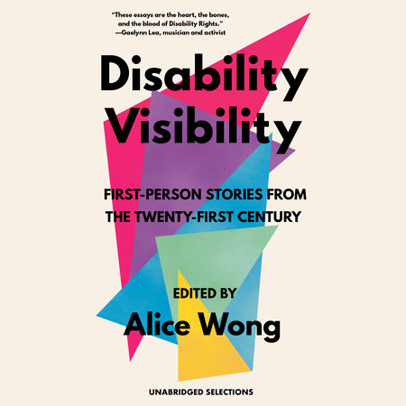 Disability Visibility: First-Person Stories from the Twenty-First Century Cover