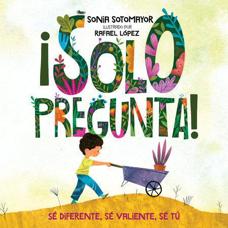 ¡Solo pregunta! by Sonia Sotomayor