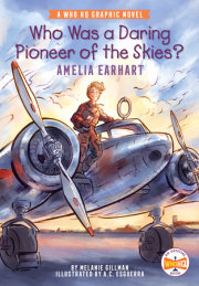 Who Was a Daring Pioneer of the Skies?: Amelia Earhart 