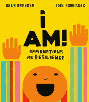 I Am!: Affirmations for Resilience 