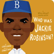 Who Was Jackie Robinson?: A Who Was? Board Book 