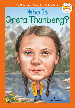 Who Is Greta Thunberg? by Jill Leonard, Who HQ: 9780593225677 |  PenguinRandomHouse.com: Books