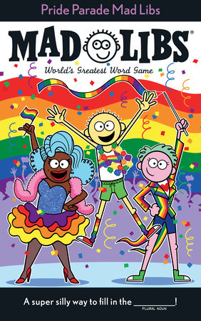 Pride Parade Mad Libs  Penguin Random House International Sales