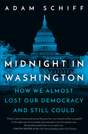 Midnight In Washington By Adam Schiff 9780593231524 Penguinrandomhouse Com Books